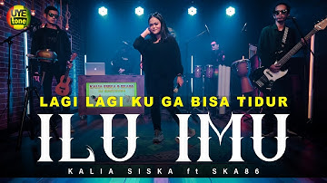LAGI LAGI KU GAK BISA TIDUR "ILU IMU" KALIA SISKA feat SKA 86 | DJ KENTRUNG (UYE tone Music Video)