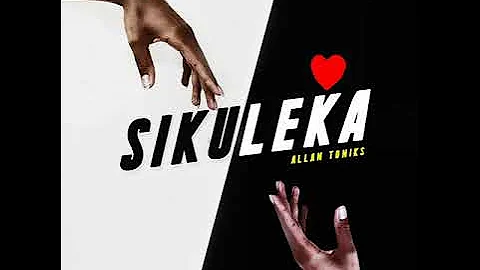 Allan Toniks-SIKULEKA(OFFICIAL AUDIO)