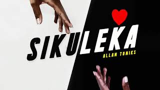 Allan Toniks-SIKULEKA(OFFICIAL AUDIO)