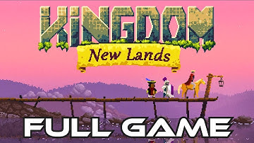 Kingdom: New Lands | Gameplay Walkthrough FULL GAME | No Commentary