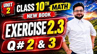 Class 10 Maths Chapter 2 Exercise 2.3 Q# 2 & 3 | New Book PTCB | 10 Class Math E.X 2.3