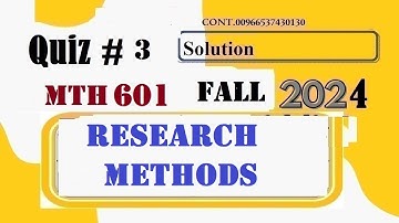 mth 601 quiz 3 solution fall 2024|mth 601 quiz no 3 2024|mth 601 quiz 3 solution|mth601 quiz 3