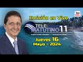 #EnVivo  /  Telematutino 11  /  Jueves 16  Mayo  2024