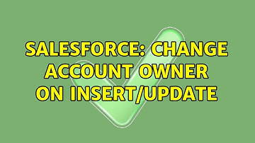Salesforce: Change account owner on insert/update