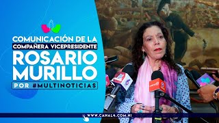 Comunicación Compañera Rosario Murillo en Multinoticias, 25 de abril del 2024