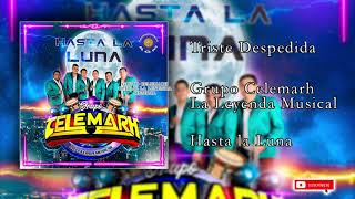 Video thumbnail of "4- Triste Despedida - Grupo Celemarh La Leyenda Musical (CD HASTA LA LUNA)"