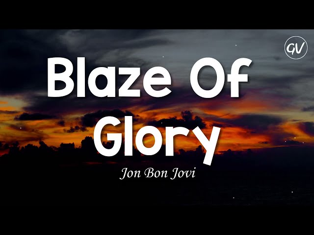 Jon Bon Jovi - Blaze Of Glory [Lyrics] class=