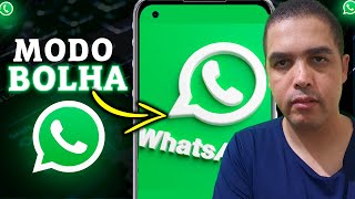 Como Ativar modo bolha no Whatsapp