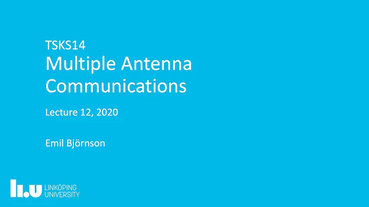 Lecture 12: The role of MIMO technology in practical networks (Multiple Antenna Communications)