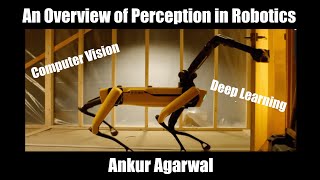 An Overview of Perception in Robotics - Ankur Agarwal (Speaker Series)