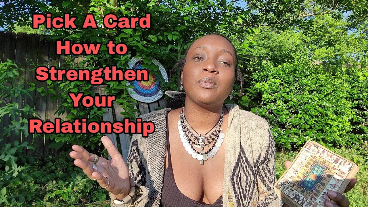 Pick A Card How To Strengthen Your Connection or Relationship! 💖💗