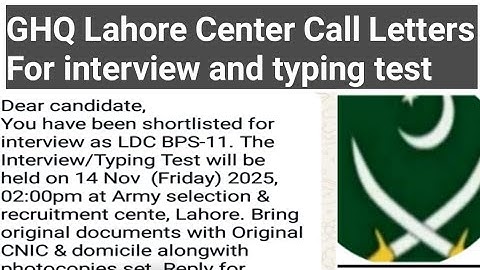 GHQ Lahore Center Call Letters For Interview And typing test have been sent To  Qualified Candidates