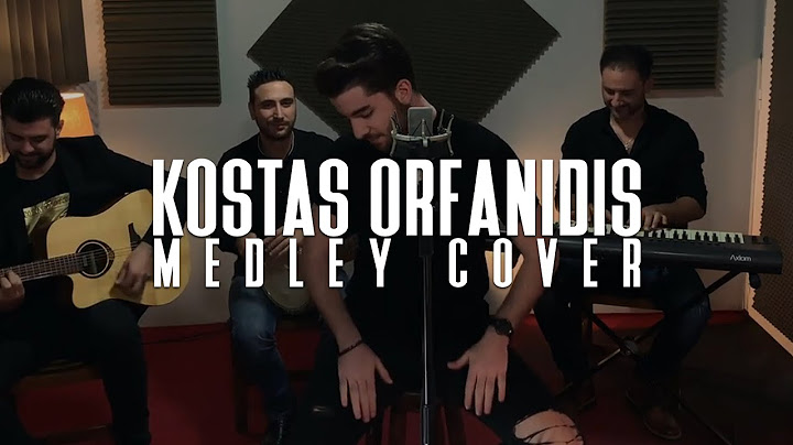 Κώστας Ορφανίδης | Kostas Orfanidis - Medley Cover