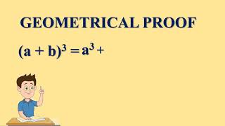 (a+b)^3 Geometrical proof