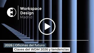 Workspace Design Madrid 2026: marcas españolas analizan la oficina del futuro
