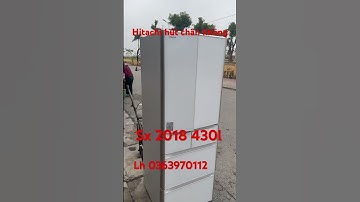 Nguyên bụi nhật HITACHI hút chân không 2018 430l gương kính cường lực 6cánh lh 0363970112 #hitachi