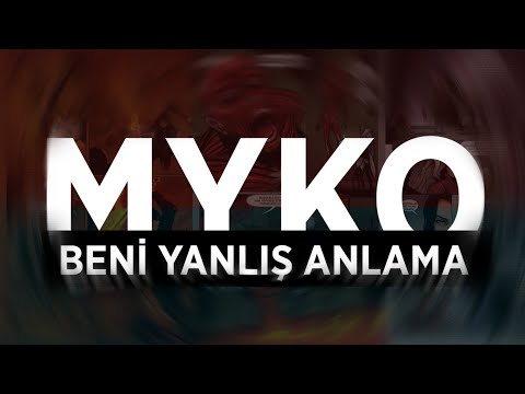 MYKO - BENİ YANLIŞ ANLAMA