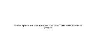 Find A Apartment Management Hull East Yorkshire Call 01482 475825