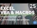 Curso Excel VBA y Macros - Cap. 25 - Implementar un Controlador de errores @EXCELeINFO