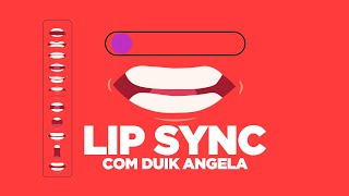COMO FAZER UM LIP SYNC COM O DUIK ANGELA NO AFTER EFFECTS