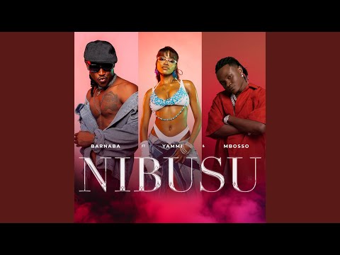 Barnaba - Nibusu (feat. Yammi & Mbosso)