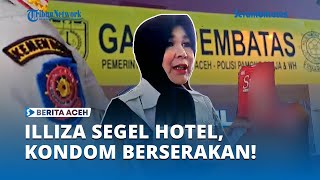 Download Lagu Detik-detik Illiza Segel Hotel Kupula Banda Aceh, Kondom Berserakan di Mobil dan Kamar MP3 Download Lagu Detik-detik Illiza Segel Hotel Kupula Banda Aceh, Kondom Berserakan di Mobil dan Kamar MP3