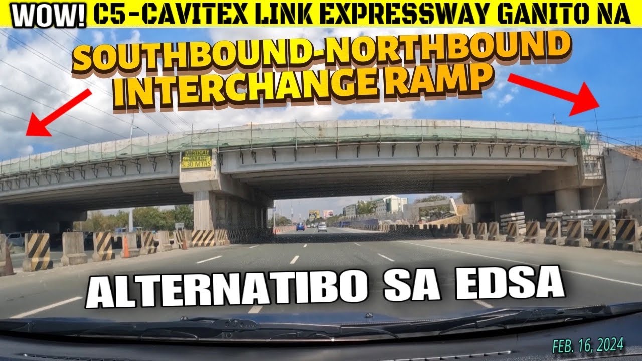 HETO ! INTERCHANGE RAMPS MAGKABILAAN TINATAPOS NA ! C5 CAVITEX ...