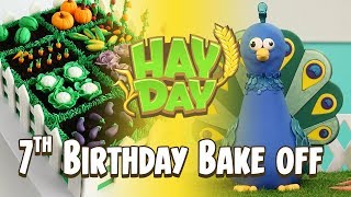 Hay Day 7th Birthday Bake Off!