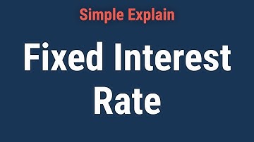 Fixed Interest Rate: Definition, Pros & Cons, vs. Variable Rate
