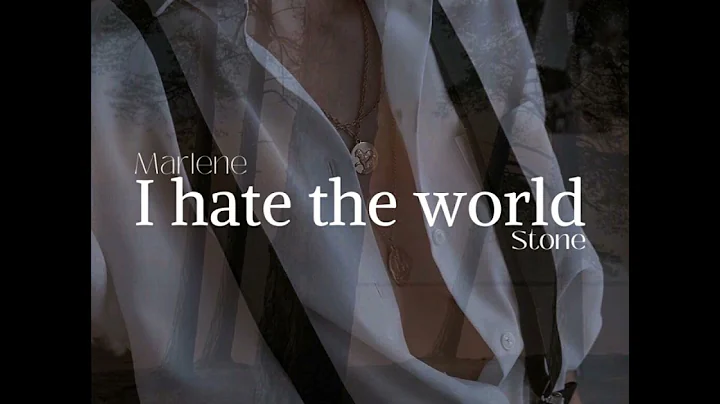 Marlene Stone - I hate the world