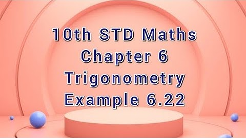 TN SAMACHEER 10th maths Chapter 6 Trigonometry Example 6.22
