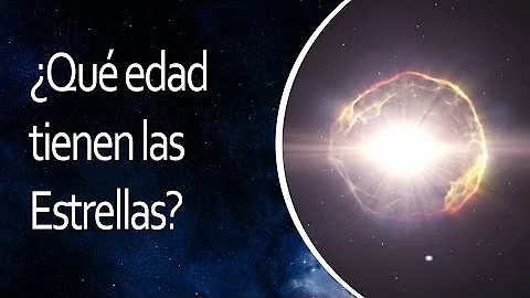 ¿Cuántos años tienen las estrellas?