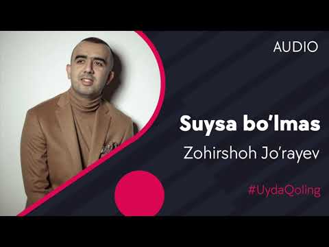 Zohirshoh Jo’rayev - Suysa bo’lmas