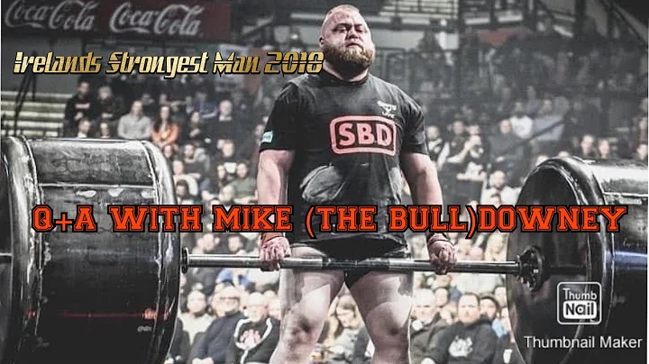 A chat with Irelands Strongest Man (Michael Downey...
