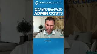 Why Smart Healthcare Practices Are Cutting Admin Costs | REVA Global Medical | #shorts