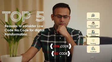 Top 5 Reasons to consider Low Code No Code for digital transformation