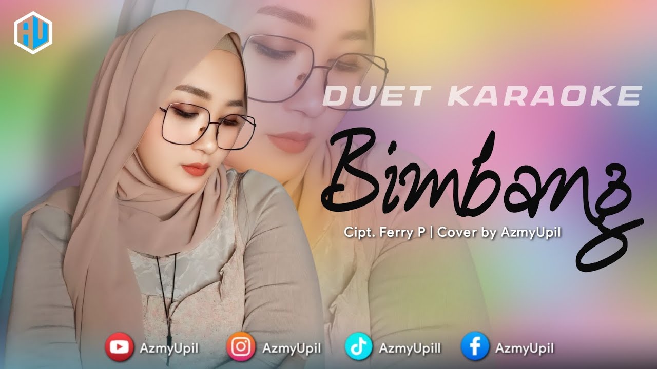 BIMBANG - KARAOKE UNTUK COWOK - DUET BERSAMA AZMYUPIL
