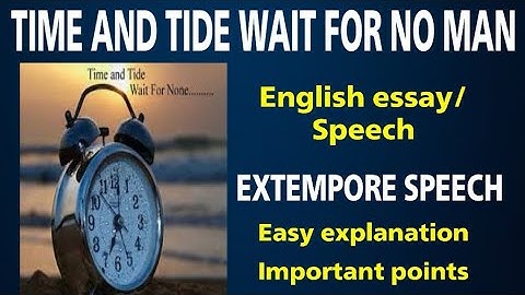 Time and Tide Wait for None | Expansion of theme |Proverb/Thought Time and Tide Wait for None
