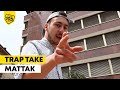 Il Trap Take di Mattak!