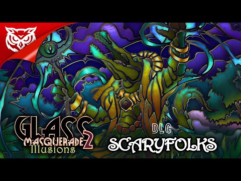 DLC Scaryfolks ➤ Glass Masquerade 2: Illusions ➤ Прохождение DLC