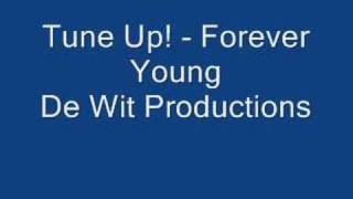 Watch Tune Up Forever Young video