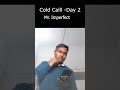 Day 2 - Cold Call | @jit_mahto | Jitendra Kumar Mahto #jitcalling #coldcalling #RealTalk