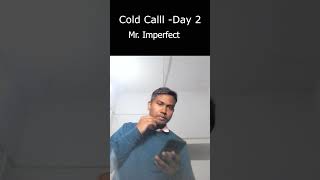 Day 2 - Cold Call | @jit_mahto | Jitendra Kumar Mahto #jitcalling #coldcalling #RealTalk