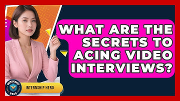 What Are The Secrets To Acing Video Interviews? - Internship Hero