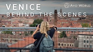 Behind The Scenes in Venice - Ayo World Experience