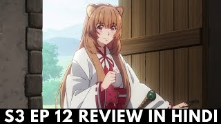 The Rising of Shield Hero Season 3 Episode 12 Review in Hindi