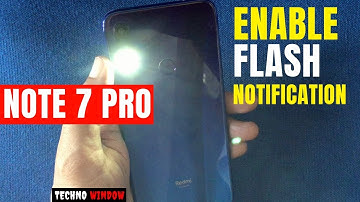 How to Enable Flash Light Notification for Redmi Note 7 Pro