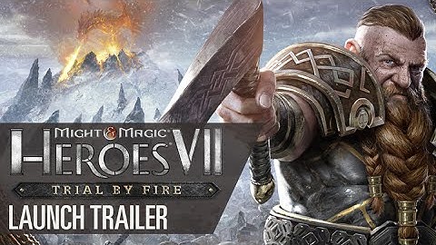 Might & Magic Heroes VII: Trial by Fire - Launch Trailer [AUT]
