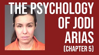 The Psychology of Jodi Arias - (Chapter 5)