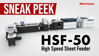 HSF-50 High Speed Sheet Feeder | Horizon Sneak Peek